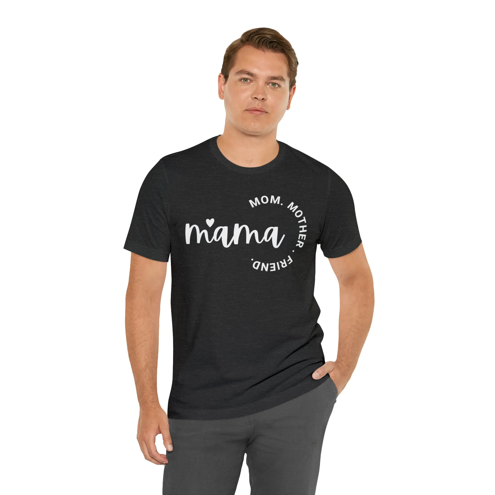 Mama Mom T-Shirt | Mother Friend  Tee |  Bella Canvas 3001 Unisex | Love Mom Short Sleeve Tshirt