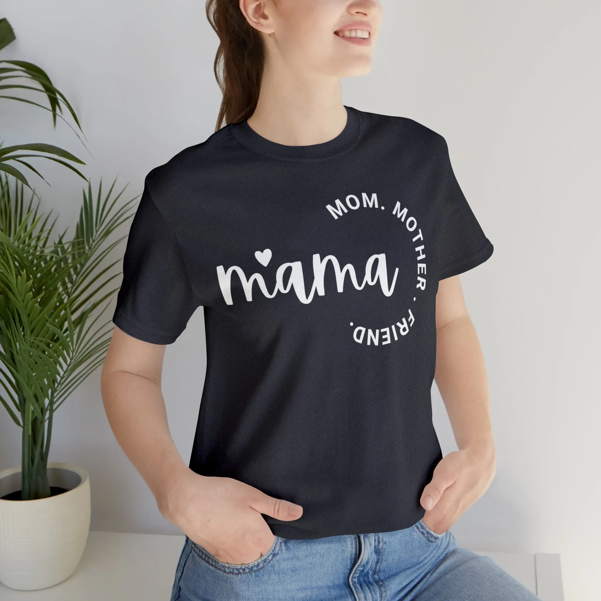 Mama Mom T-Shirt | Mother Friend  Tee |  Bella Canvas 3001 Unisex | Love Mom Short Sleeve Tshirt