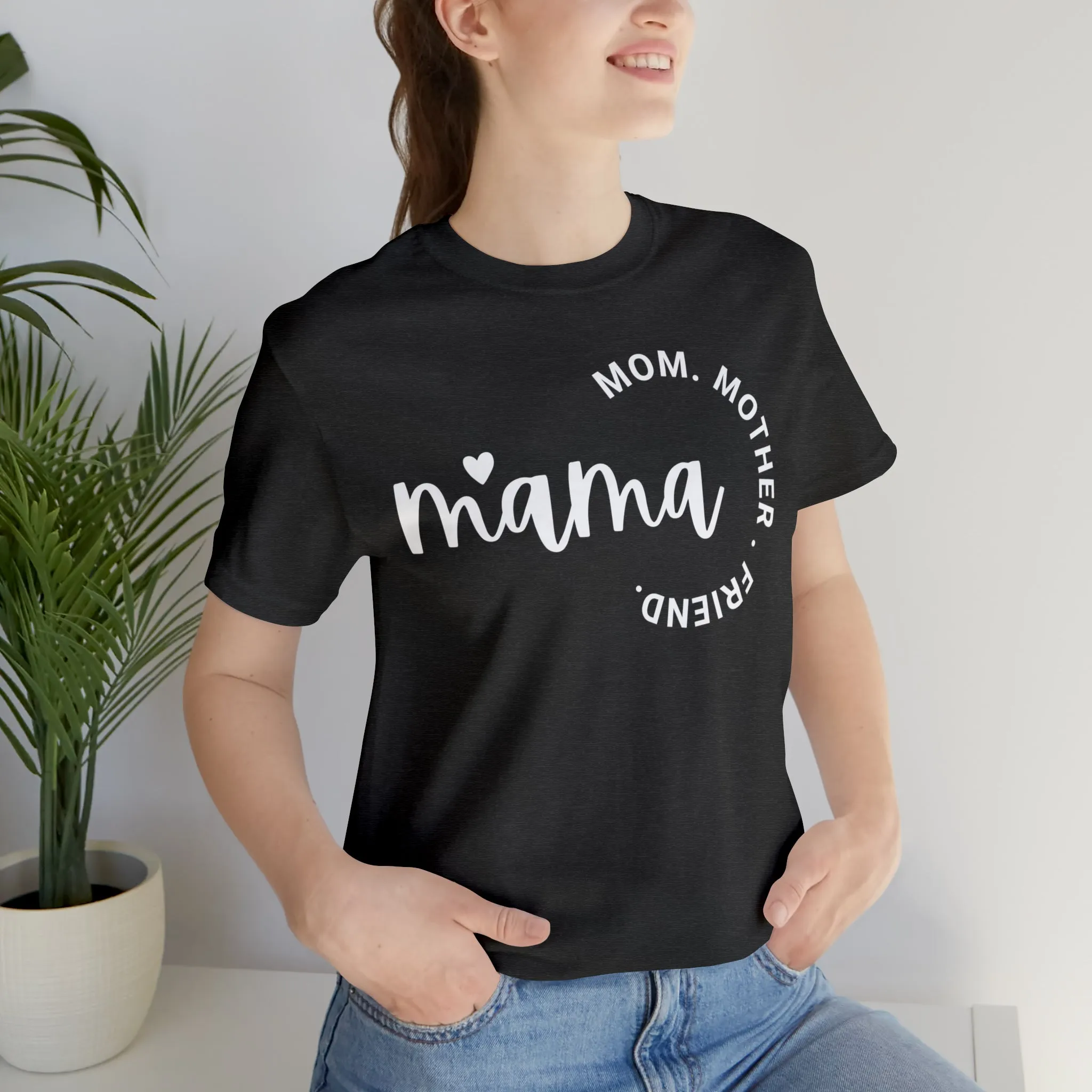 Mama Mom T-Shirt | Mother Friend  Tee |  Bella Canvas 3001 Unisex | Love Mom Short Sleeve Tshirt