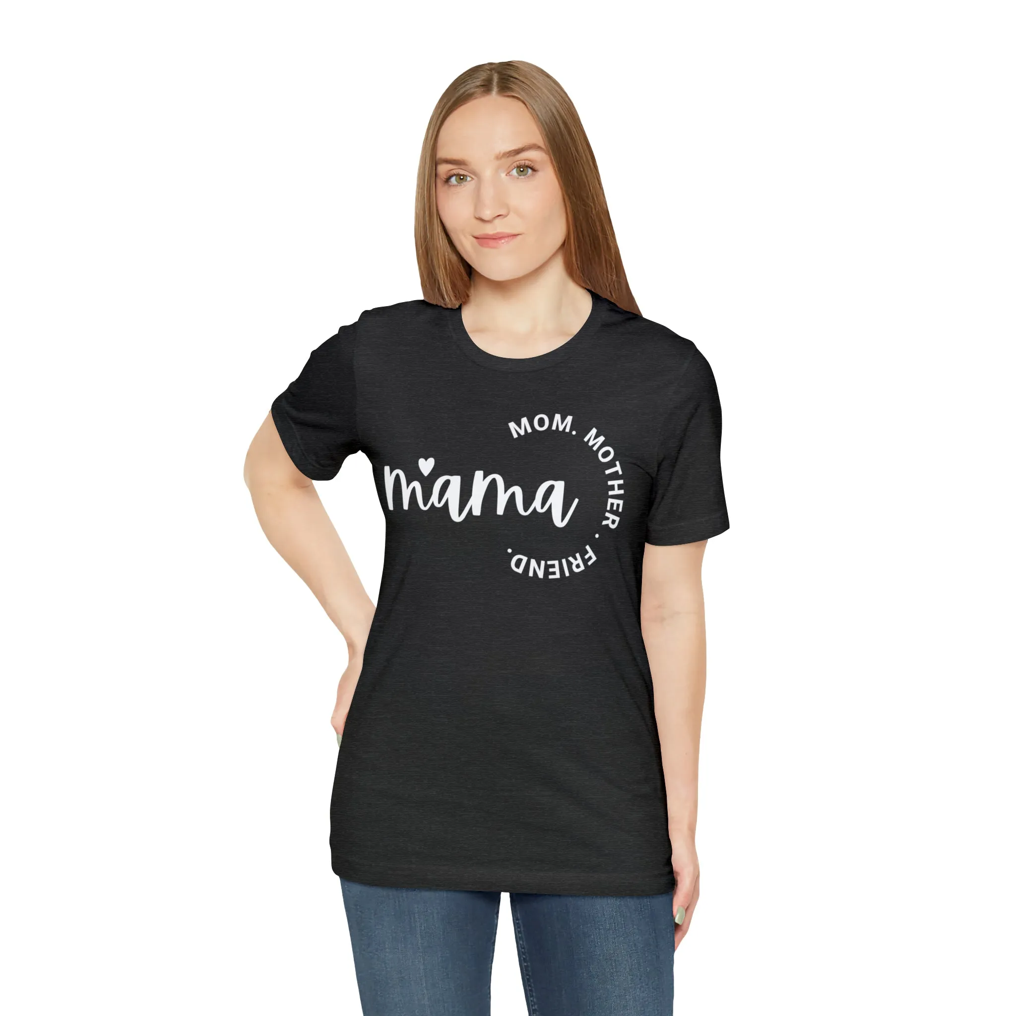 Mama Mom T-Shirt | Mother Friend  Tee |  Bella Canvas 3001 Unisex | Love Mom Short Sleeve Tshirt