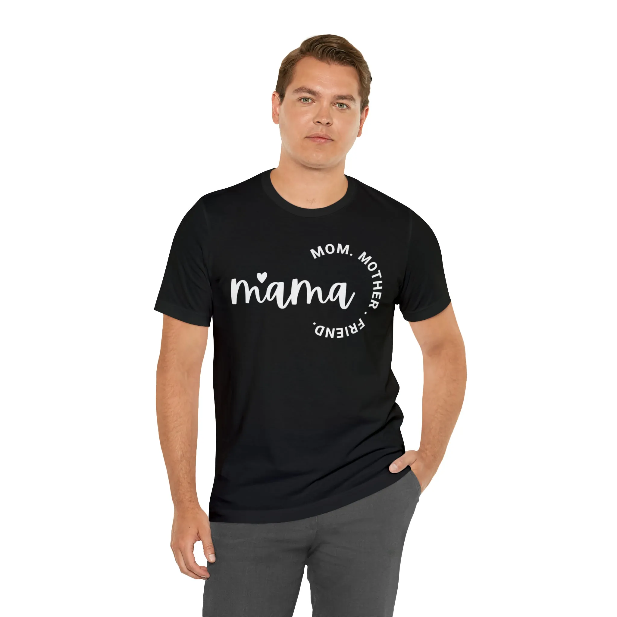 Mama Mom T-Shirt | Mother Friend  Tee |  Bella Canvas 3001 Unisex | Love Mom Short Sleeve Tshirt