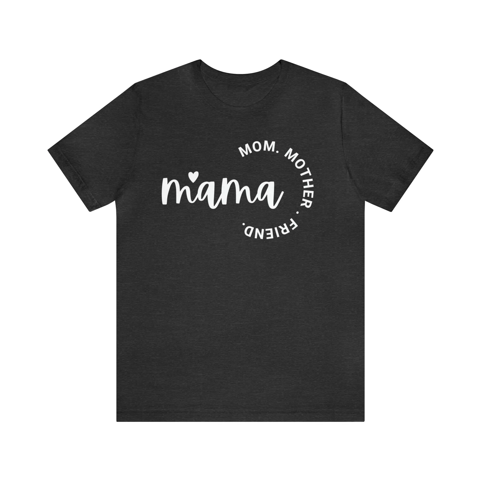 Mama Mom T-Shirt | Mother Friend  Tee |  Bella Canvas 3001 Unisex | Love Mom Short Sleeve Tshirt