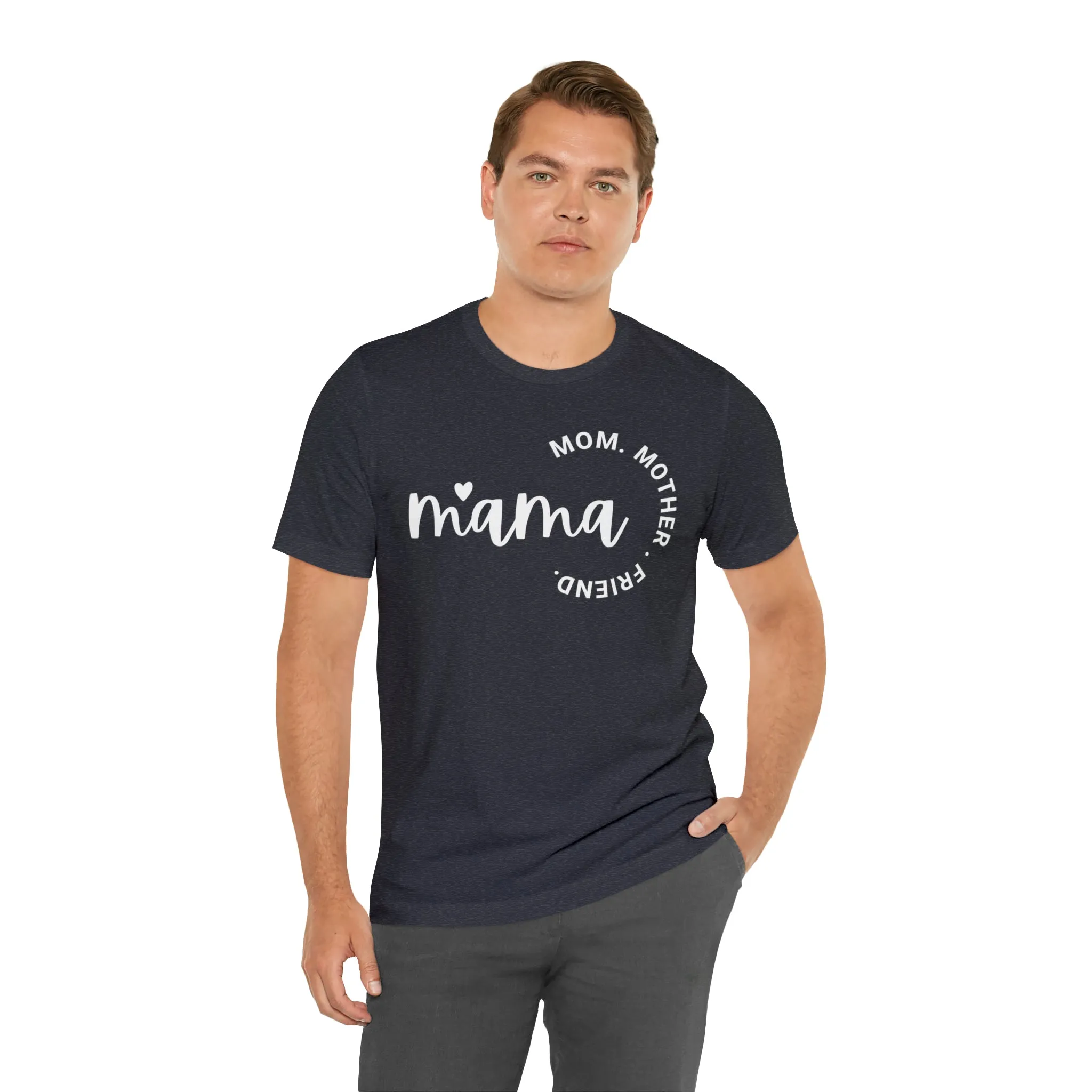 Mama Mom T-Shirt | Mother Friend  Tee |  Bella Canvas 3001 Unisex | Love Mom Short Sleeve Tshirt