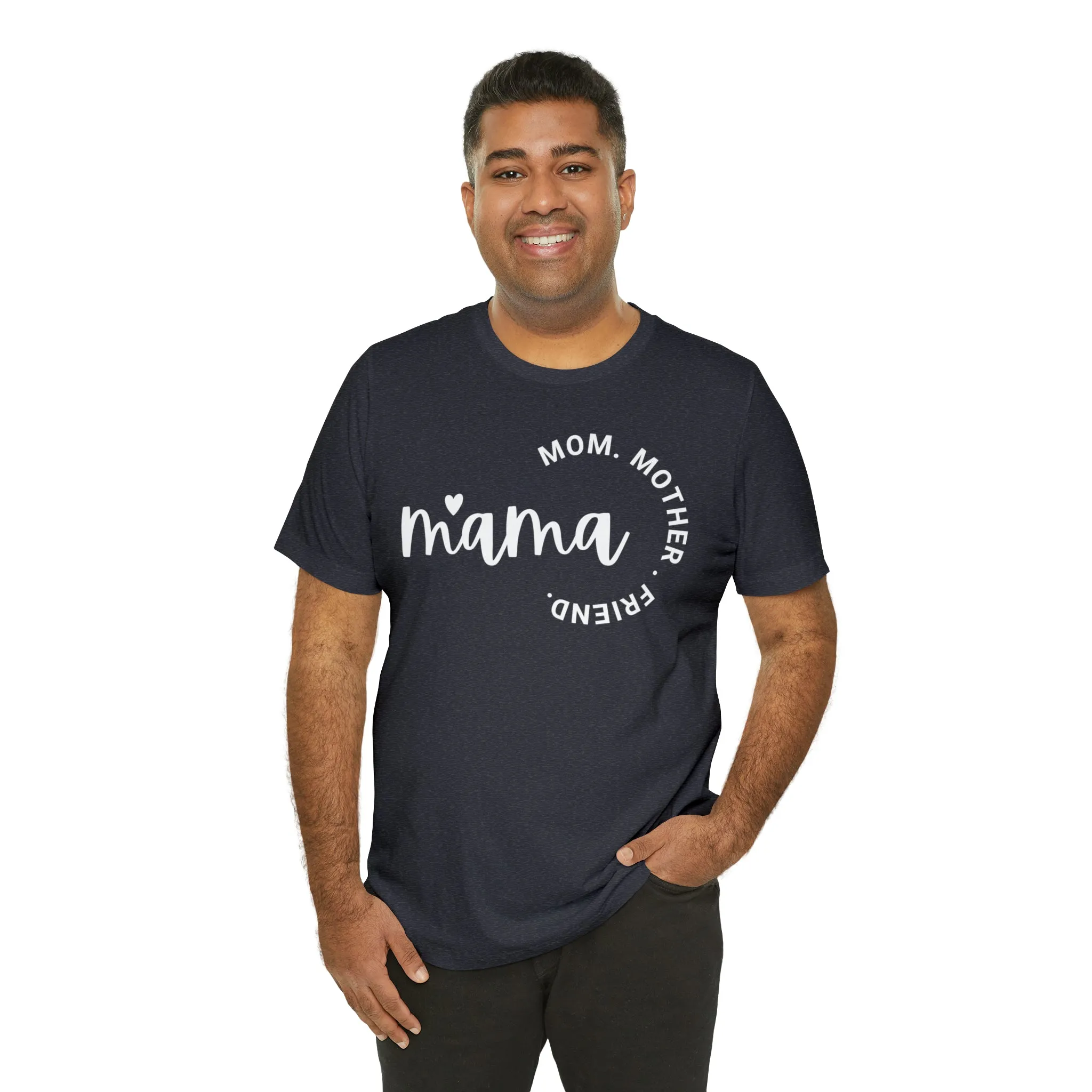 Mama Mom T-Shirt | Mother Friend  Tee |  Bella Canvas 3001 Unisex | Love Mom Short Sleeve Tshirt