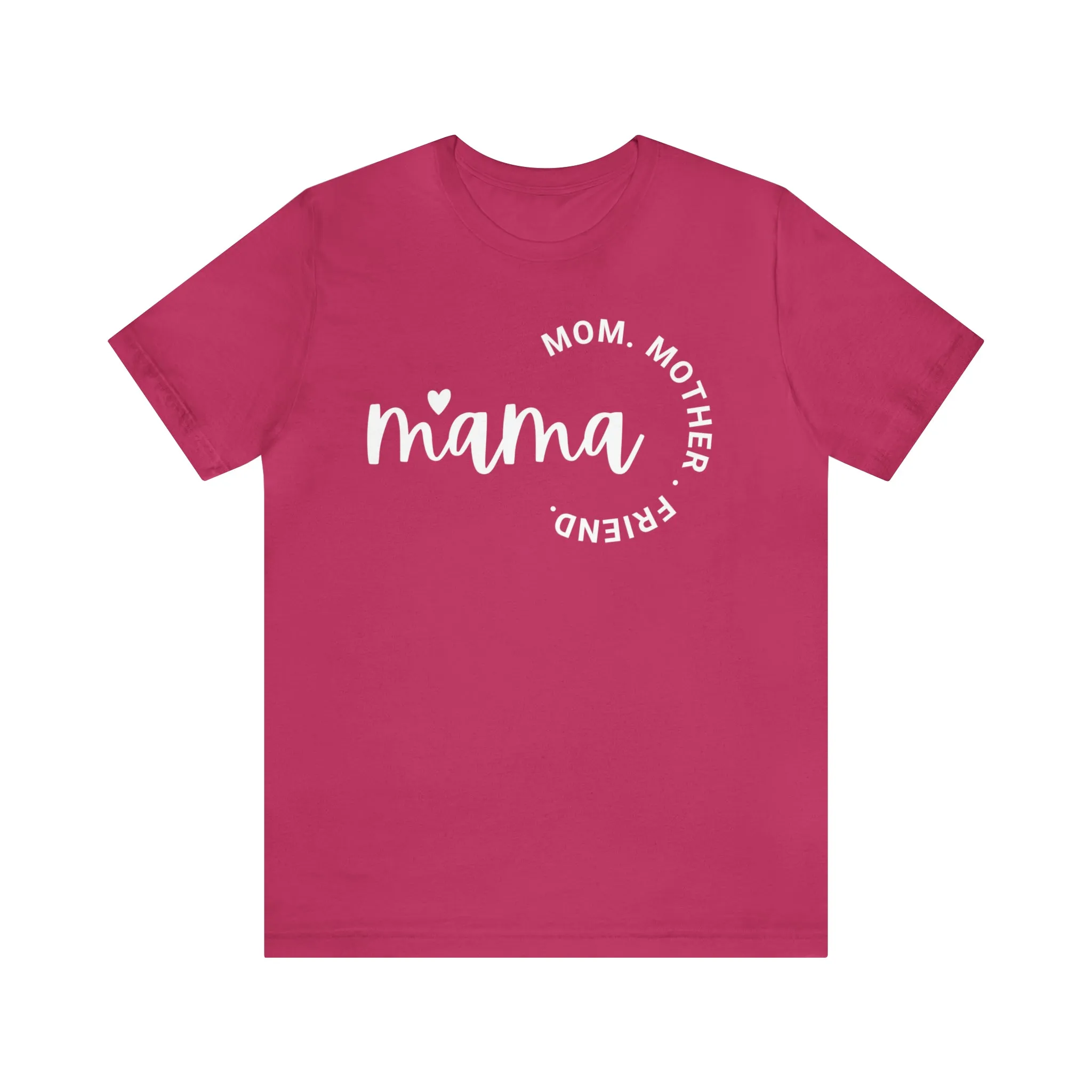 Mama Mom T-Shirt | Mother Friend  Tee |  Bella Canvas 3001 Unisex | Love Mom Short Sleeve Tshirt