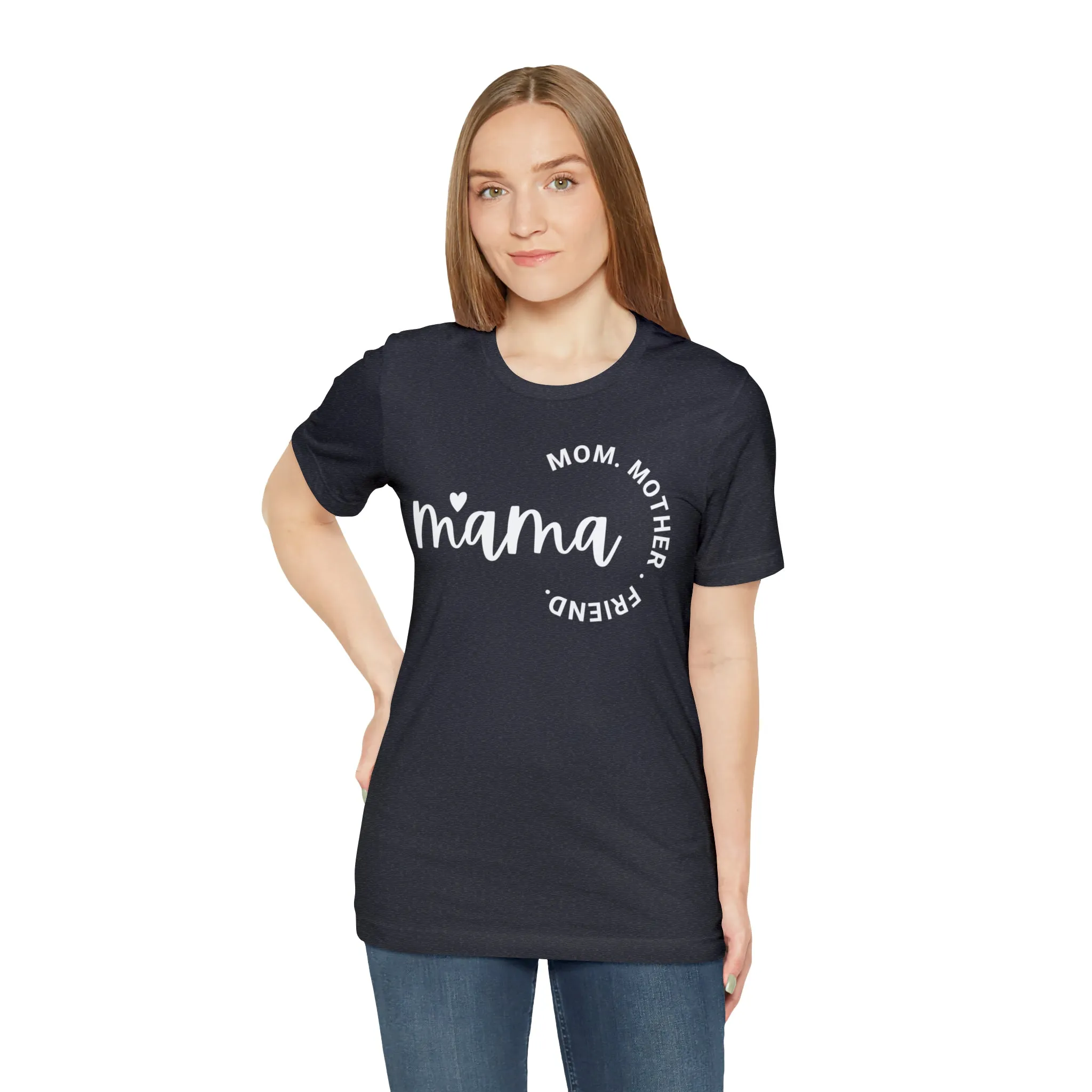 Mama Mom T-Shirt | Mother Friend  Tee |  Bella Canvas 3001 Unisex | Love Mom Short Sleeve Tshirt