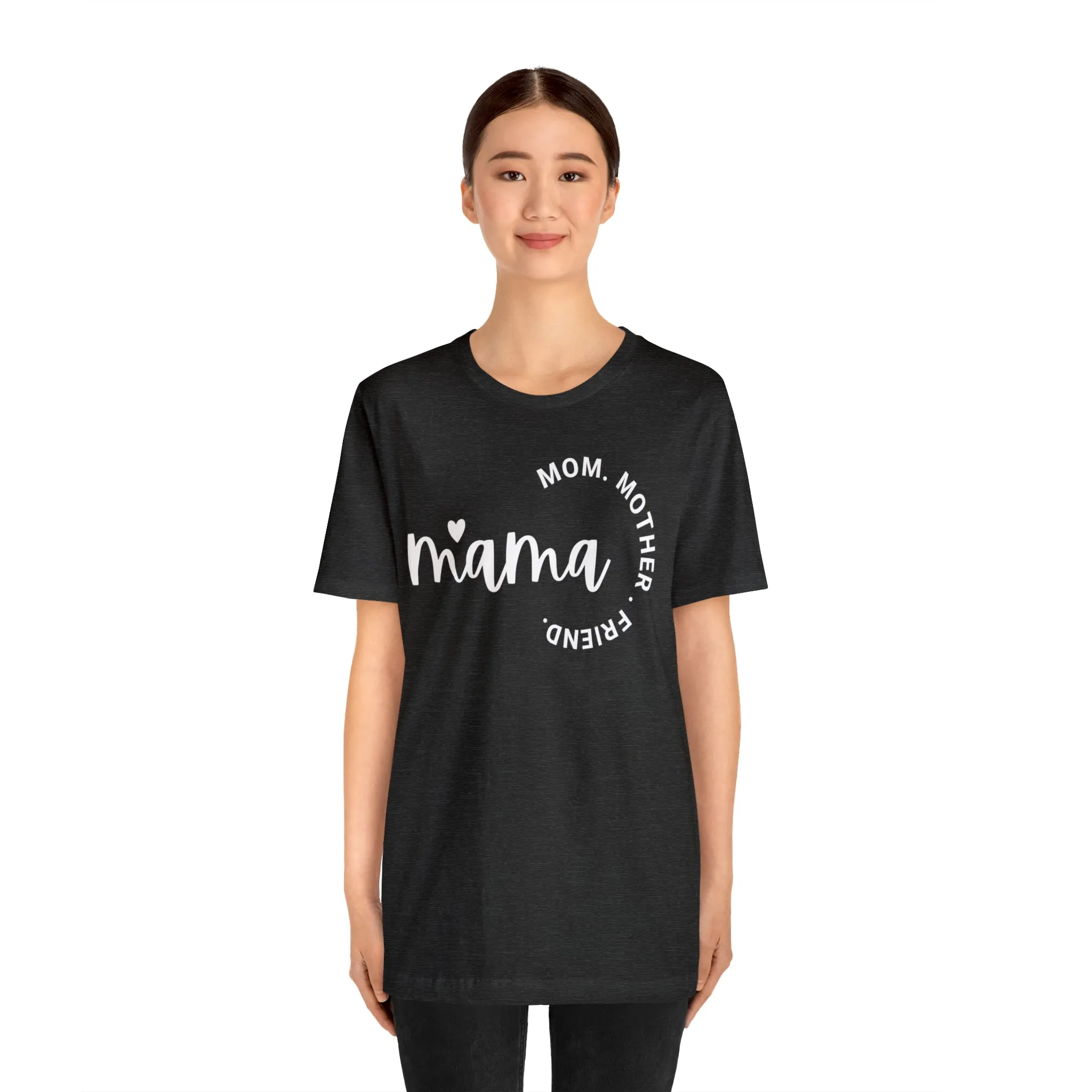 Mama Mom T-Shirt | Mother Friend  Tee |  Bella Canvas 3001 Unisex | Love Mom Short Sleeve Tshirt