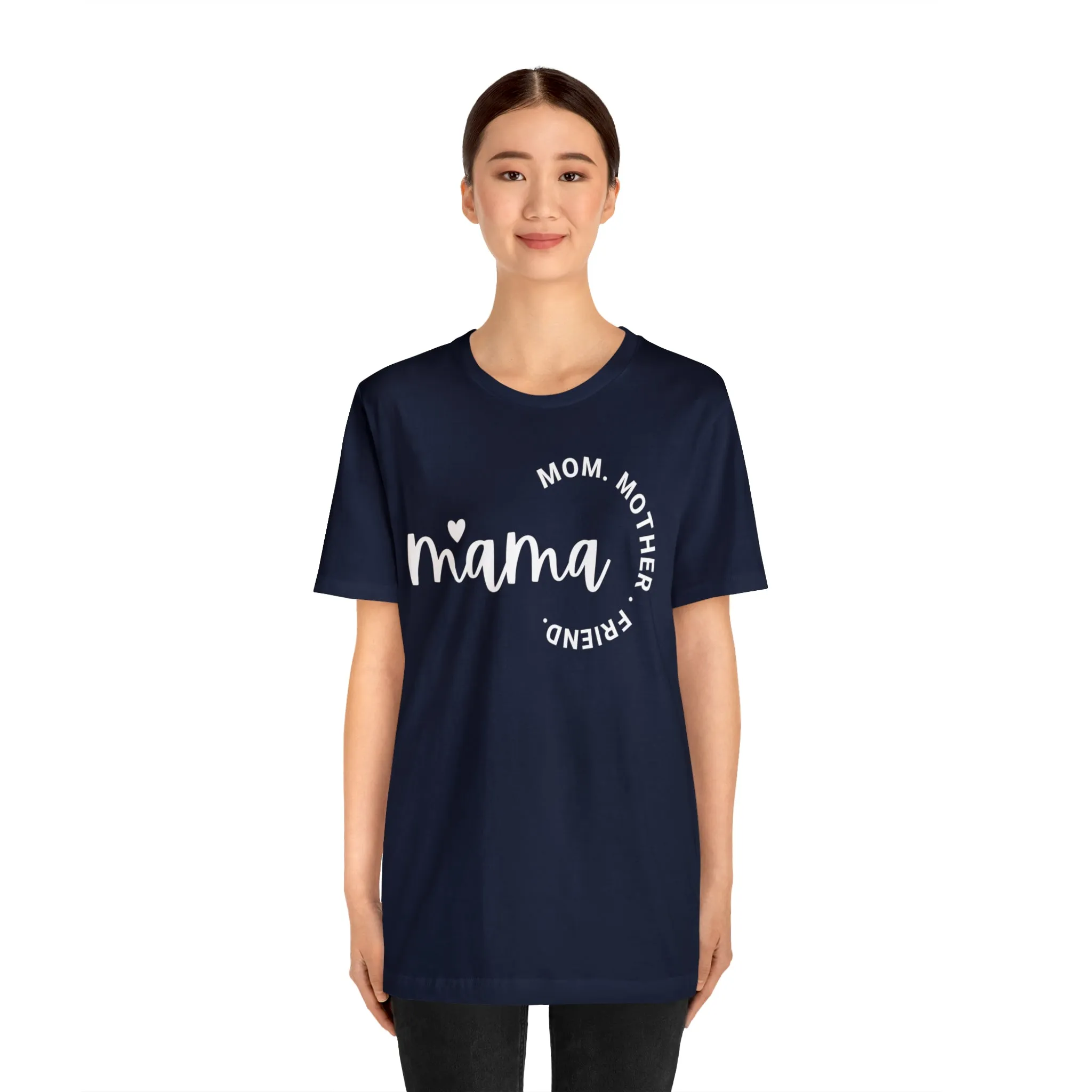 Mama Mom T-Shirt | Mother Friend  Tee |  Bella Canvas 3001 Unisex | Love Mom Short Sleeve Tshirt