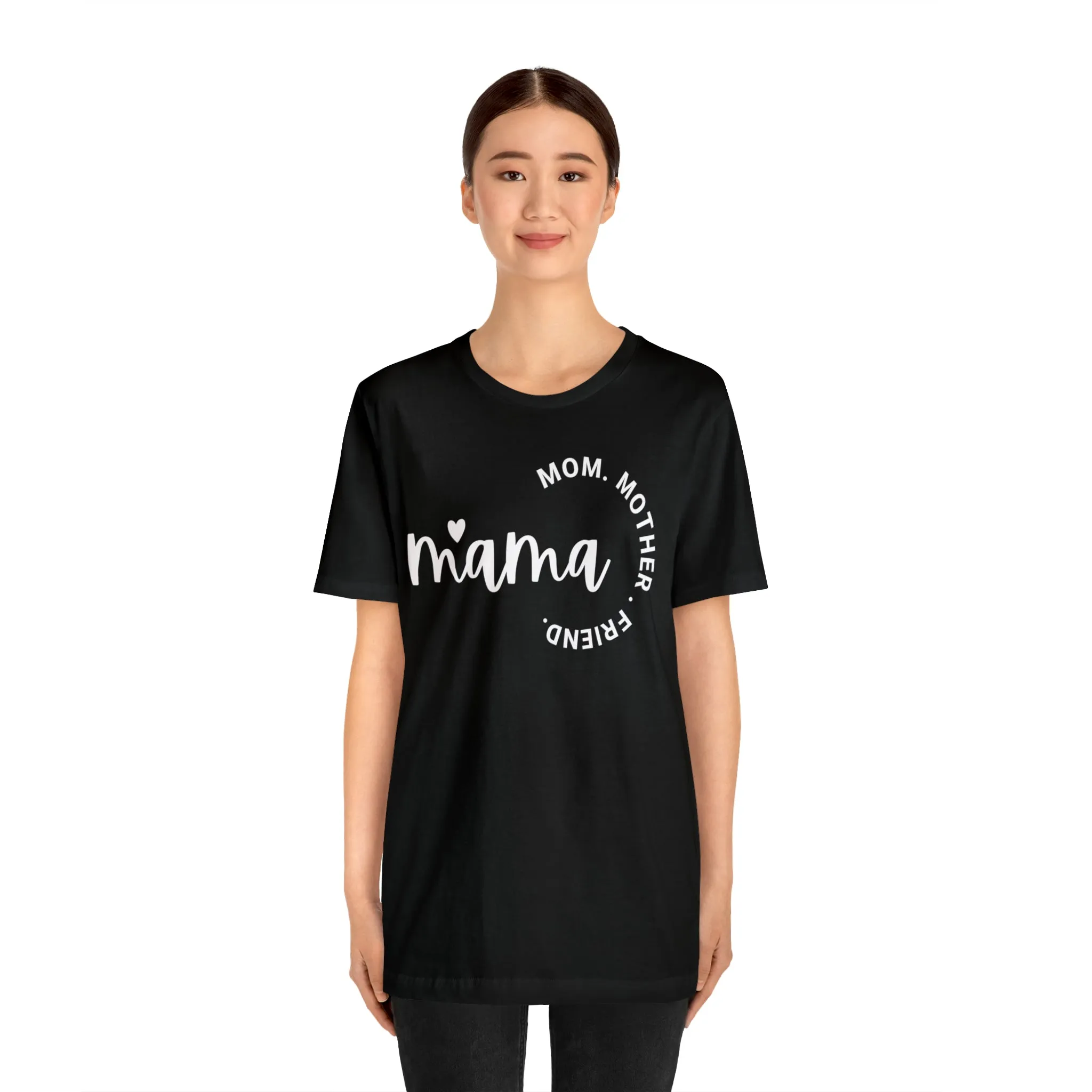 Mama Mom T-Shirt | Mother Friend  Tee |  Bella Canvas 3001 Unisex | Love Mom Short Sleeve Tshirt