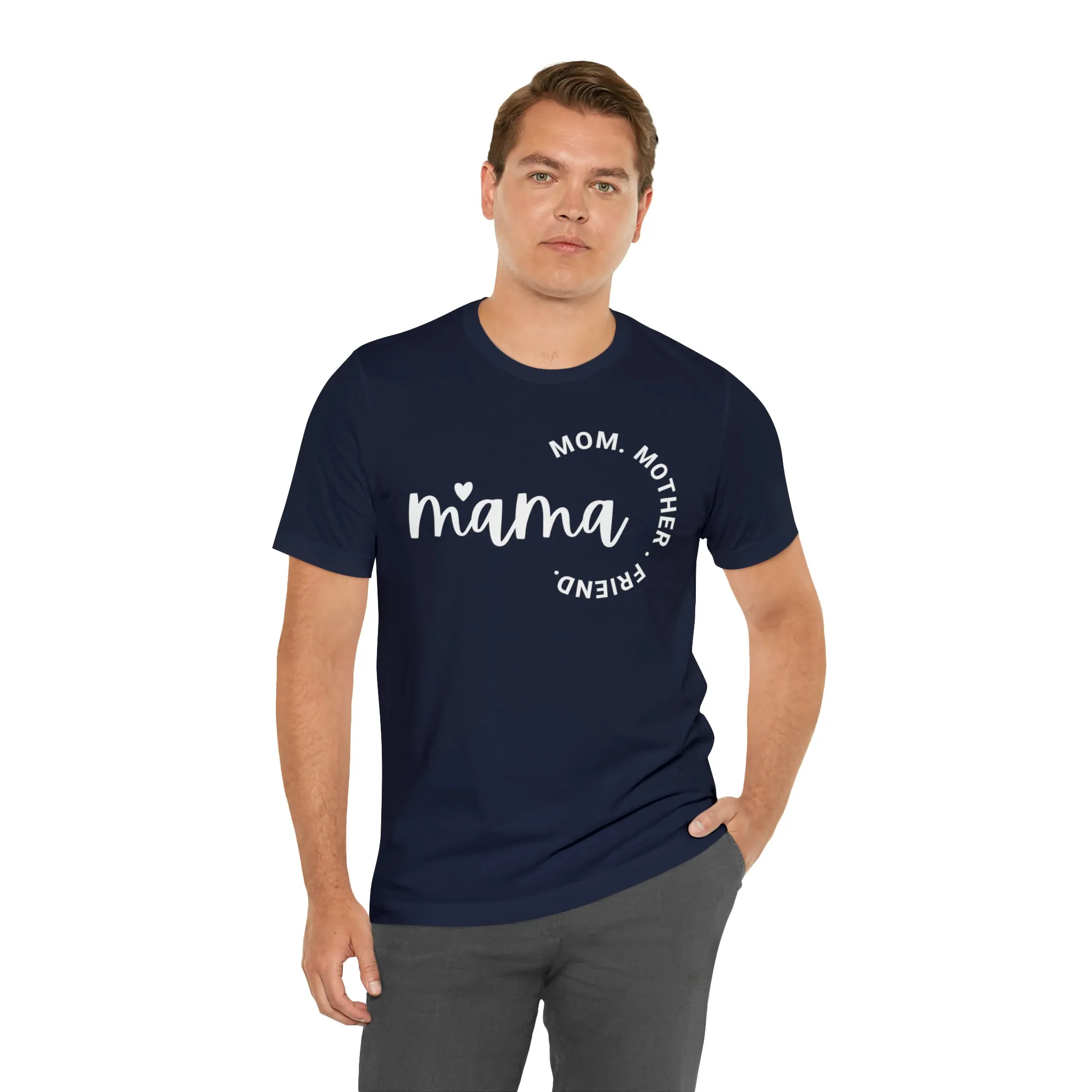 Mama Mom T-Shirt | Mother Friend  Tee |  Bella Canvas 3001 Unisex | Love Mom Short Sleeve Tshirt