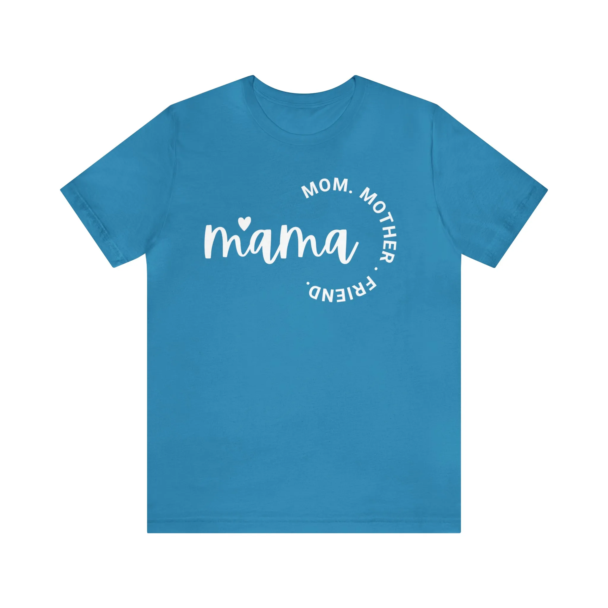 Mama Mom T-Shirt | Mother Friend  Tee |  Bella Canvas 3001 Unisex | Love Mom Short Sleeve Tshirt
