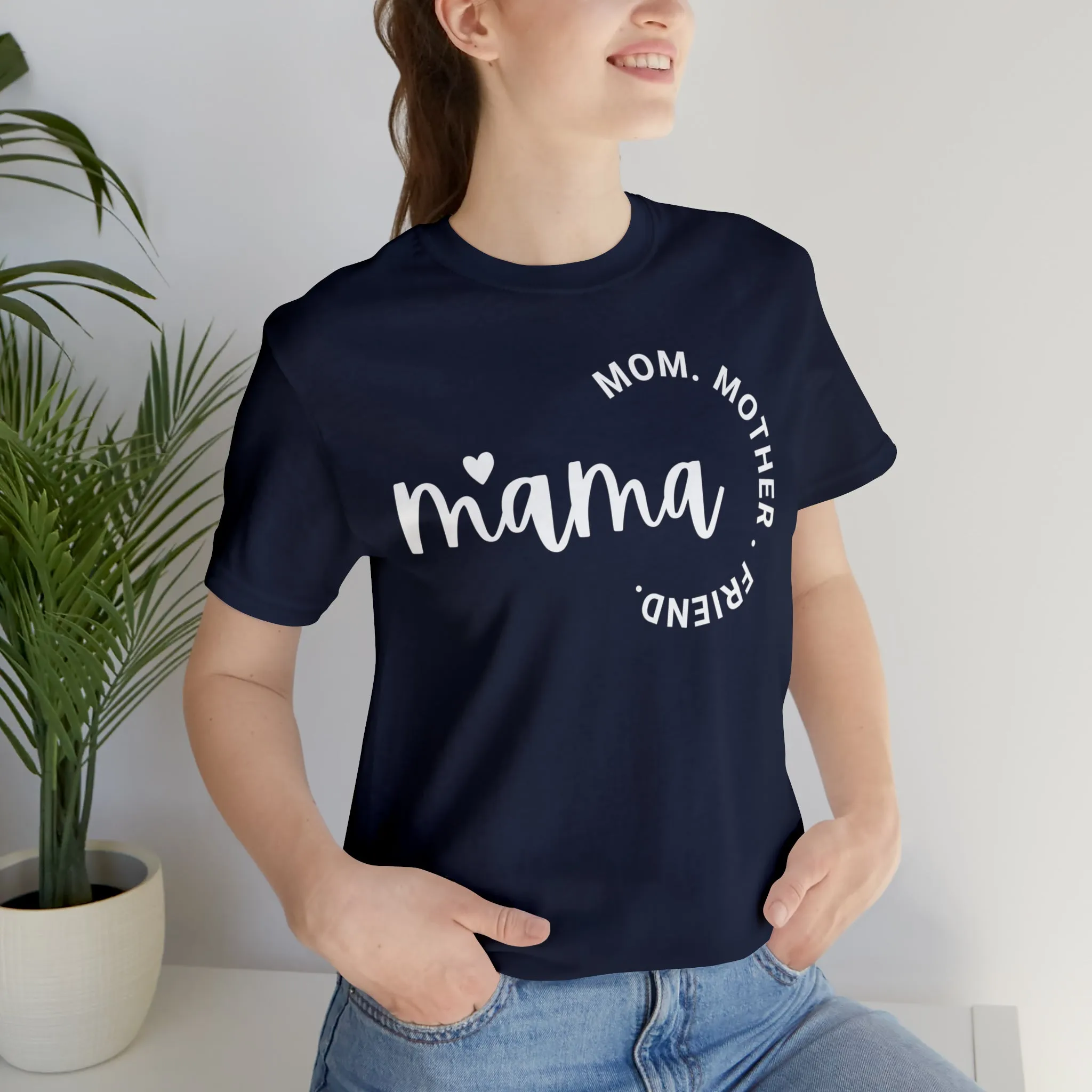 Mama Mom T-Shirt | Mother Friend  Tee |  Bella Canvas 3001 Unisex | Love Mom Short Sleeve Tshirt