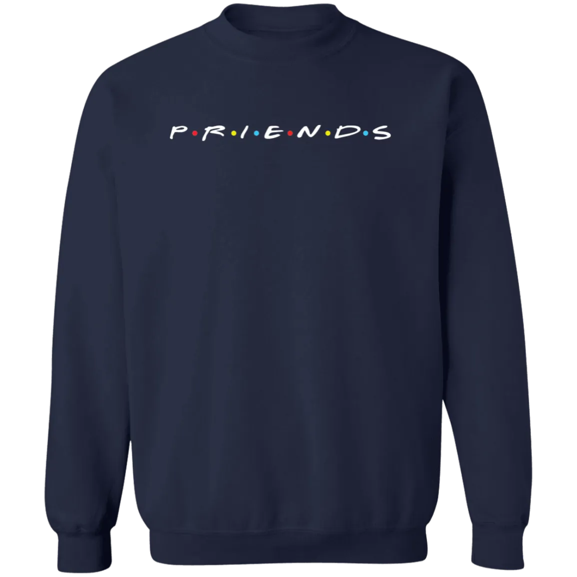 Priends Unisex Crewneck Pullover Sweatshirt