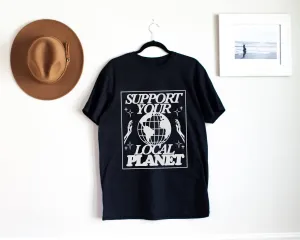 SALE- Support Your Local Planet | Black Short Sleeve T-Shirt